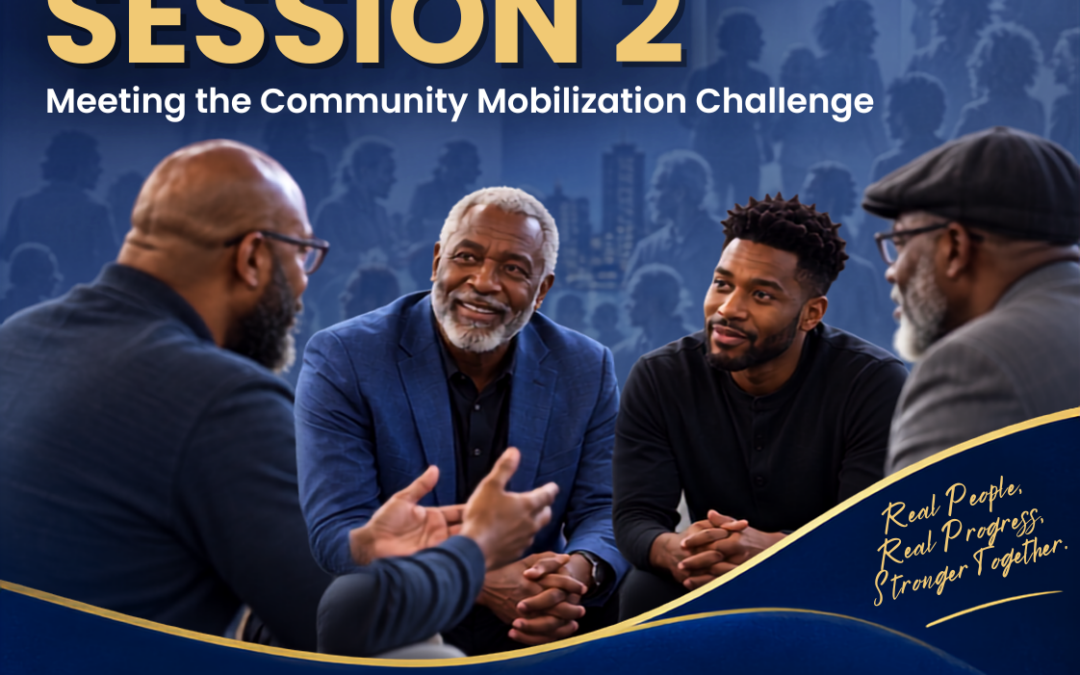 Today is Session II: Meeting the Community Mobilization Challenge